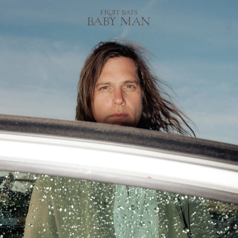 Fruit Bats - Baby Man