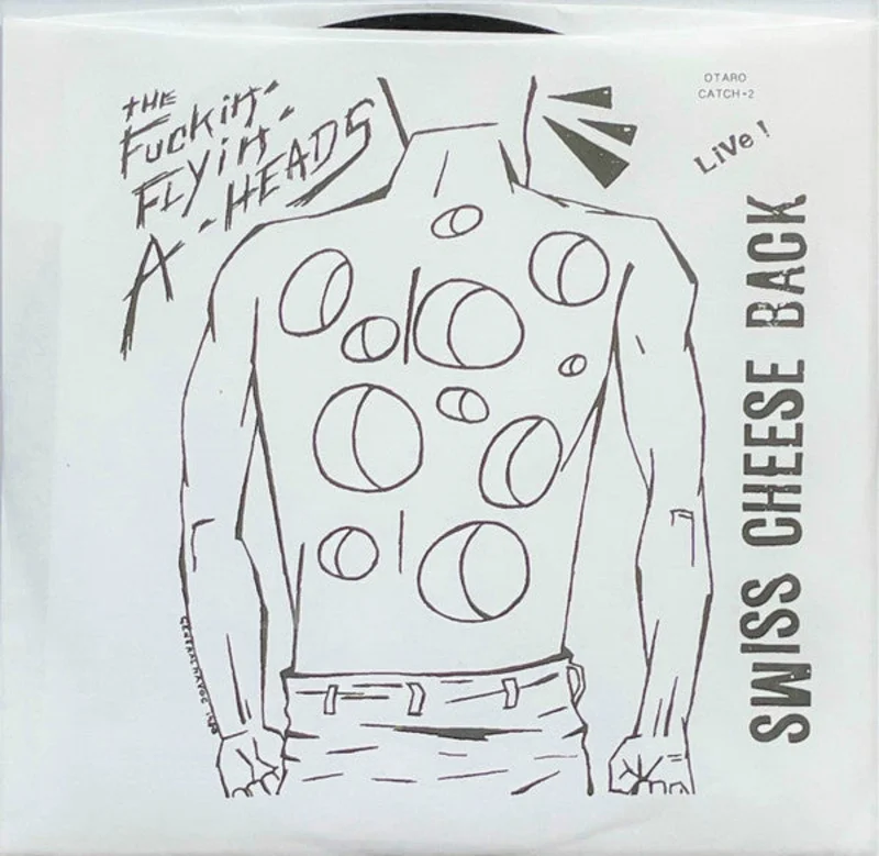 Fuckin Flyin A Heads - Swiss Cheese Back NEW 7"