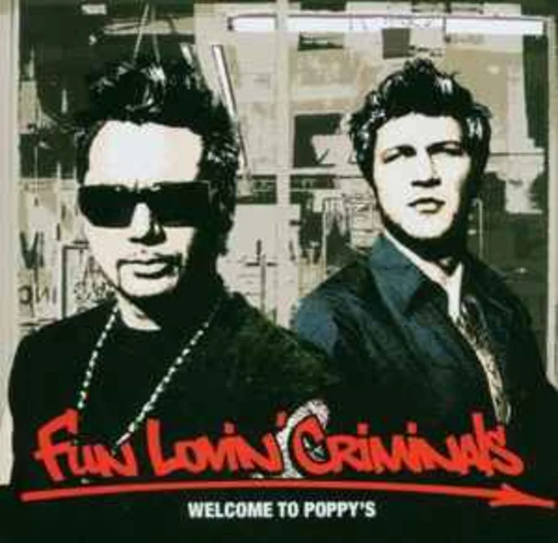 Fun Lovin' Criminals  Welcome To Poppy's  (2003)     CD