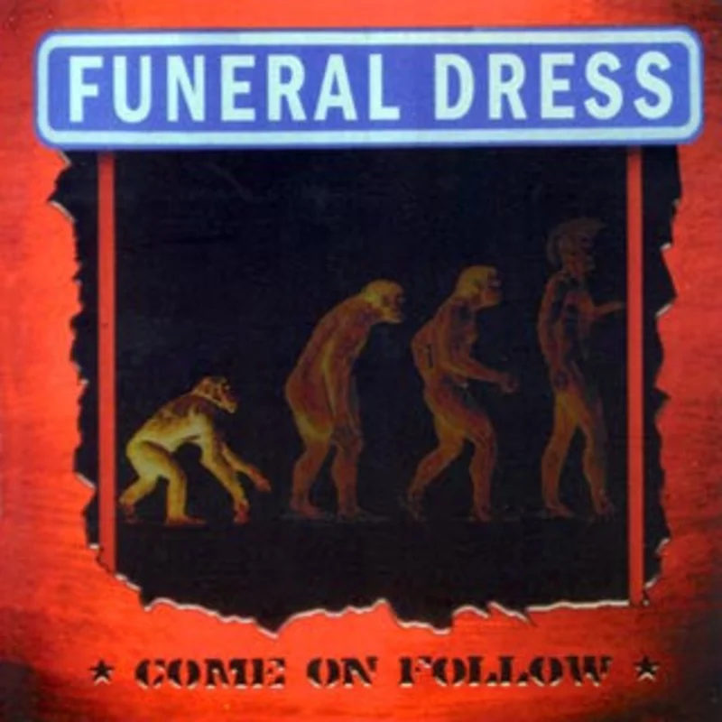 Funeral Dress - Come On Follow NEW CD