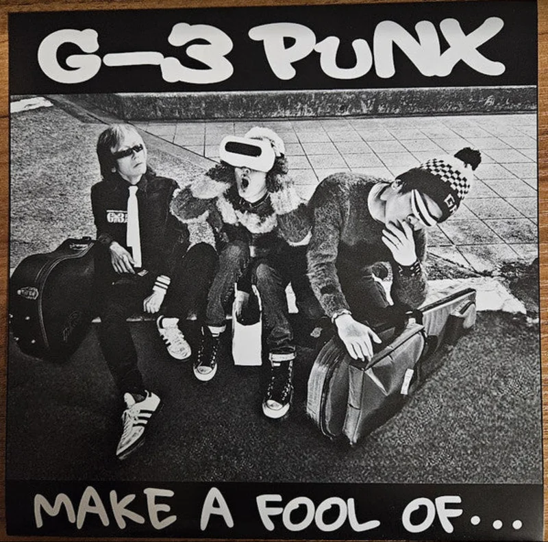 G 3 Punx - Make A Fool Of... NEW 7"