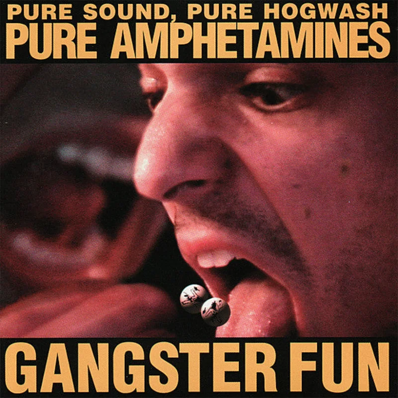 Gangster Fun - Pure Sound, Pure Hogwash, Pure Amphetamines USED CD