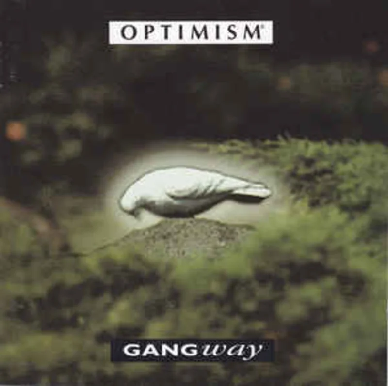 Gangway  Optimism (1994)