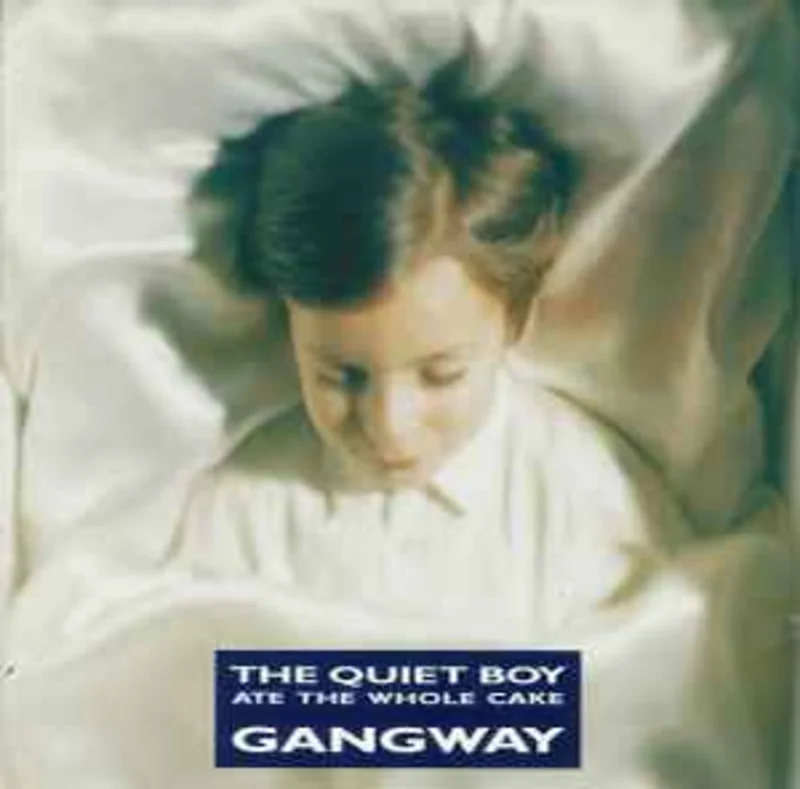Gangway  The Quiet Boy Ate The Whole Cake  (1991)    CD