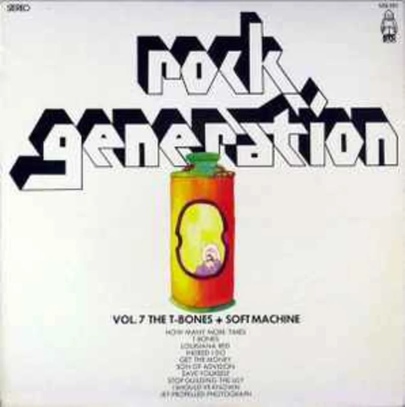 Gary Farr & The T-Bones + The Original Soft Machine*  Rock Generation Vol. VII - Gary Farr & The T-Bones + The Original Soft Machine  (1972)
