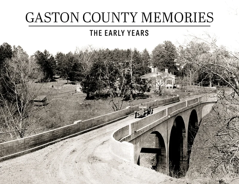 Gaston County Memories: The Early Years