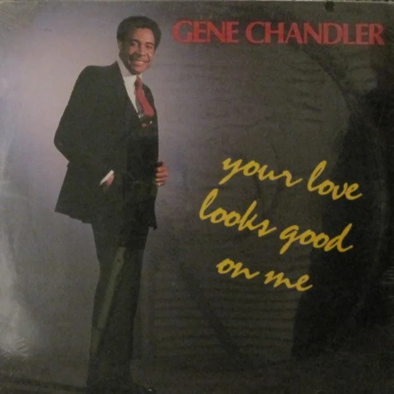 Gene Chandler - Your Love Looks Good on Me