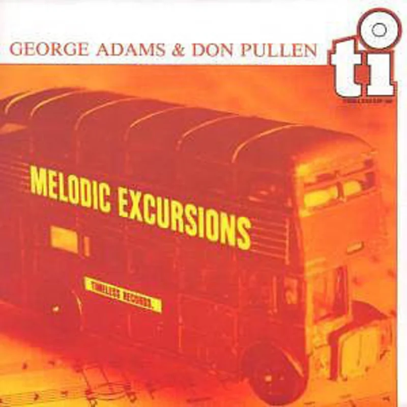George Adams & Don Pullen - Melodic Excursions