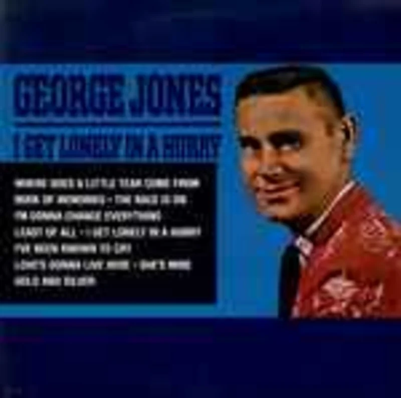 George Jones - I Get Lonely In A Hurry