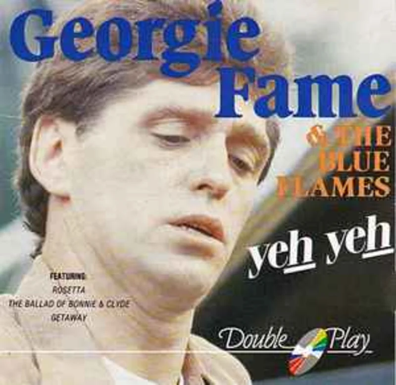 Georgie Fame & The Blue Flames  Yeh Yeh  (1991)     CD