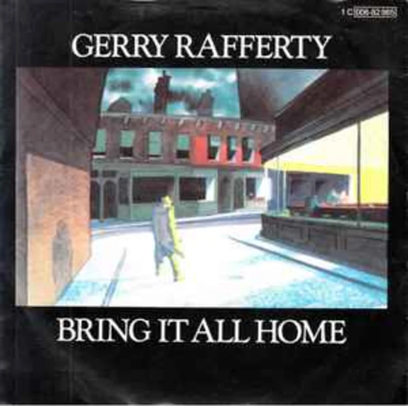 Gerry Rafferty  Bring It All Home  (1980)     7"