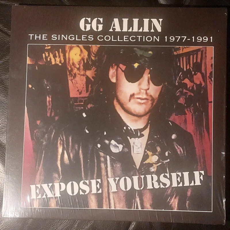 GG Allin- Expose Yourself   The Singles Collection 1977 to 1991l NEW LP