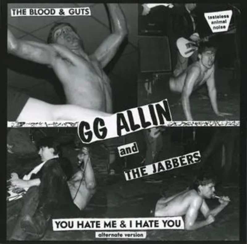 GG Allin & The Jabbers - You Hate Me + I Hate You (Public Animal No.1) NEW 7" (alternate version)