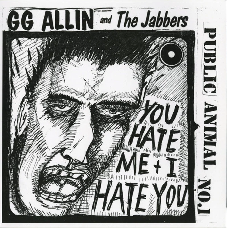 GG Allin & The Jabbers - You Hate Me + I Hate You (Public Animal No.1) NEW 7"