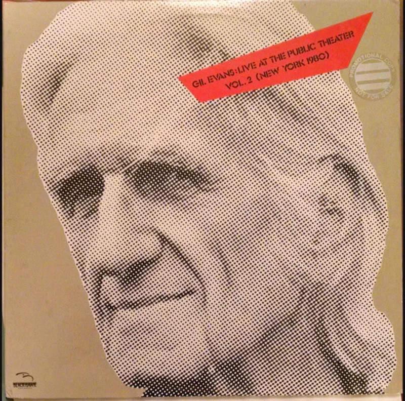Gil Evans: Live At The Public Theater Vol. 2 (New York 1980)
