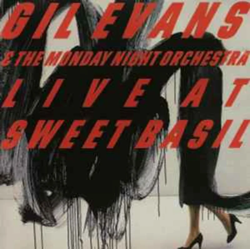 Gil Evans & The Monday Night Orchestra  Live At Sweet Basil  (1986)    CD