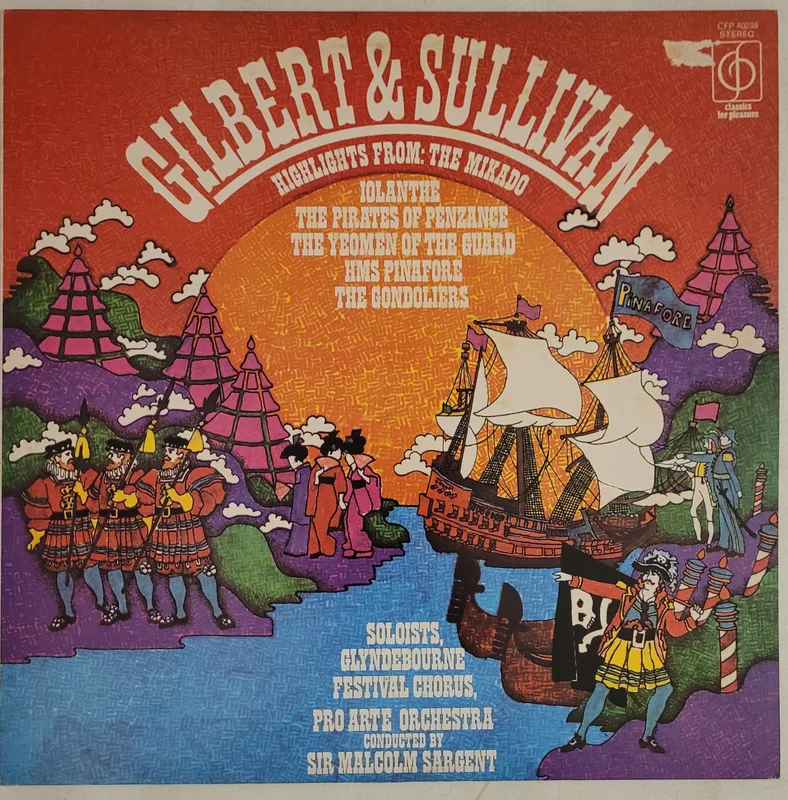 Gilbert & Sullivan - Glyndebourne Festival Chorus, Pro Arte Orchestra Conducted By Sir Malcolm Sargent  Highlights From: The Mikado, Iolanthe, The Pirates Of Penzance, HMS Pinafore, The Gondoliers Lp