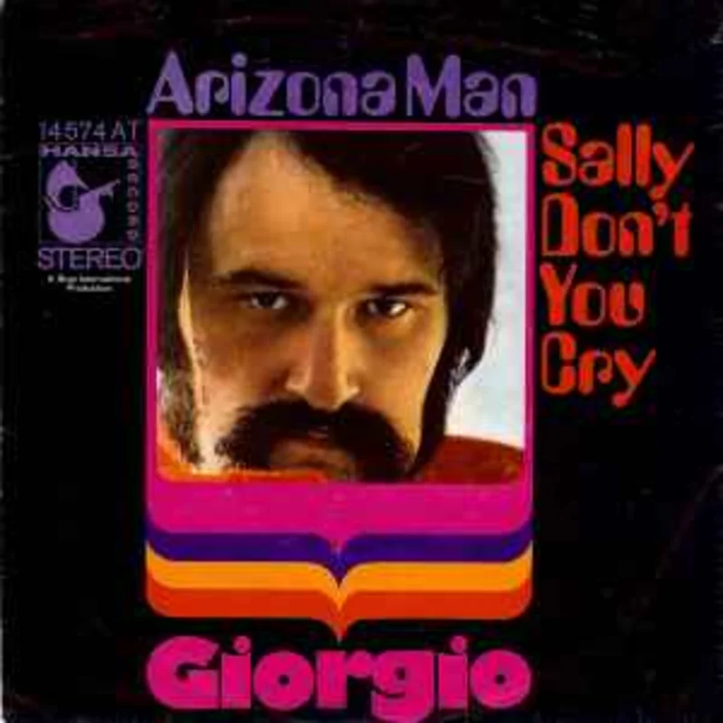 Giorgio*  Arizona Man / Sally Don't You Cry  (1970)     7"