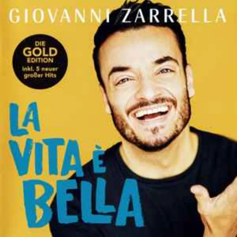Giovanni Zarrella  La Vita  Bella (Gold Edition)  (2020)     CD