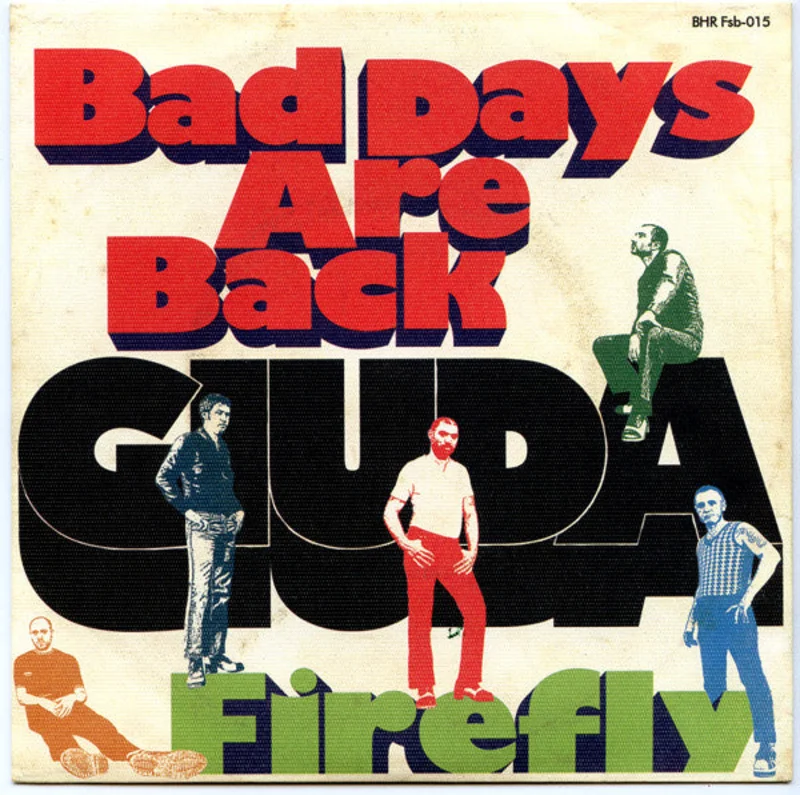 Giuda - Bad Days Are Back / Firefly NEW 7"