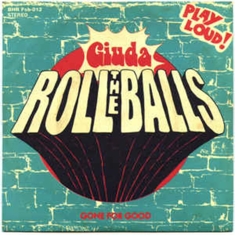 Giuda - Roll the Balls b/w Gone for Good NEW 7"