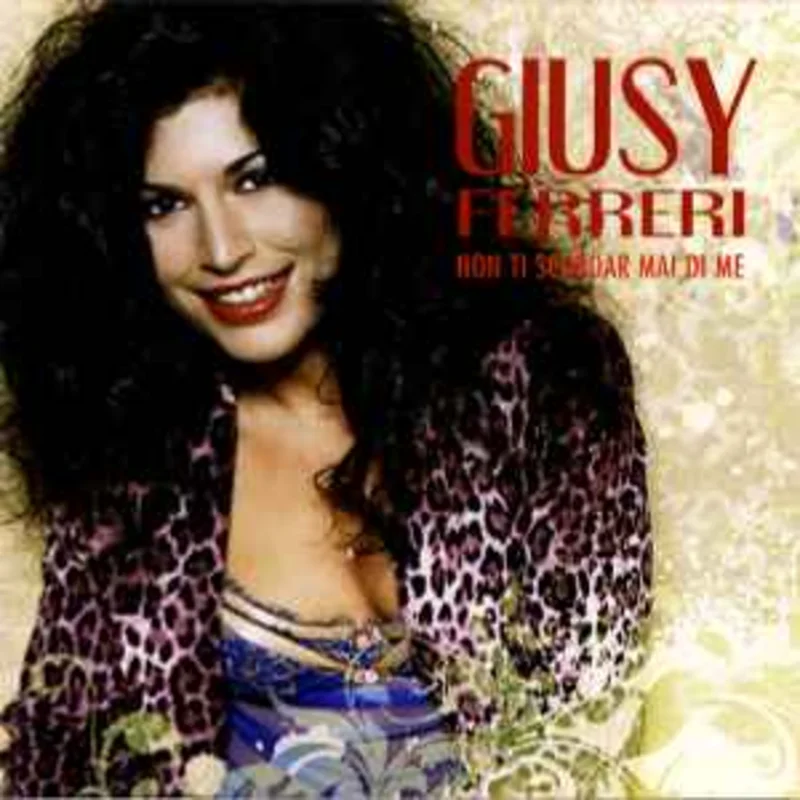 Giusy Ferreri  Non Ti Scordar Mai Di Me  (2008)     CD