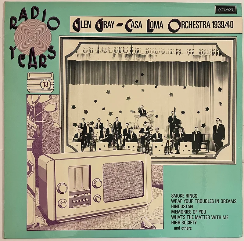 Glen Gray And The Casa Loma Orchestra  The Radio Years No. 13 1939/40 Lp