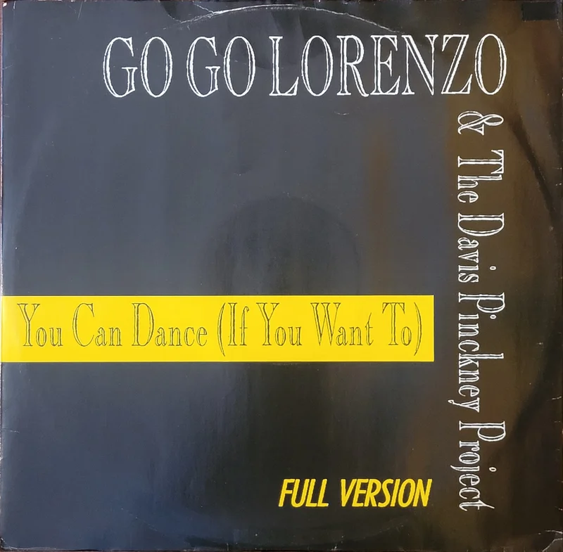 Go Go Lorenzo & The Davis Pinckney Project - You Can Dance (If You Want To) 12" Single