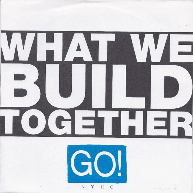 Go! - What We Build Together NEW 7"