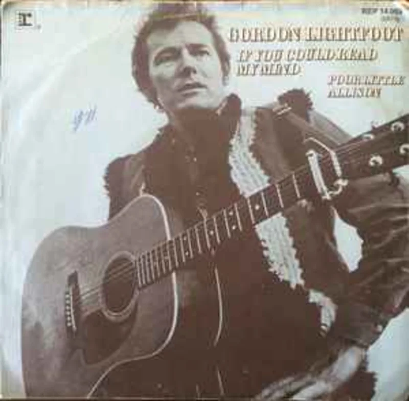 Gordon Lightfoot  If You Could Read My Mind / Poor Little Allison  (1971)     7"