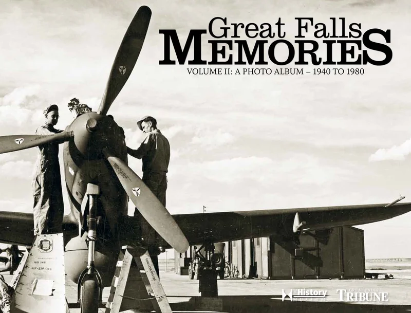 Great Falls Memories Volume II: A Photo Album - 1940 to 1980