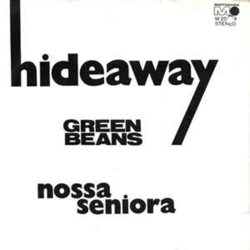 Green Beans  Hideaway  (1972)     7"