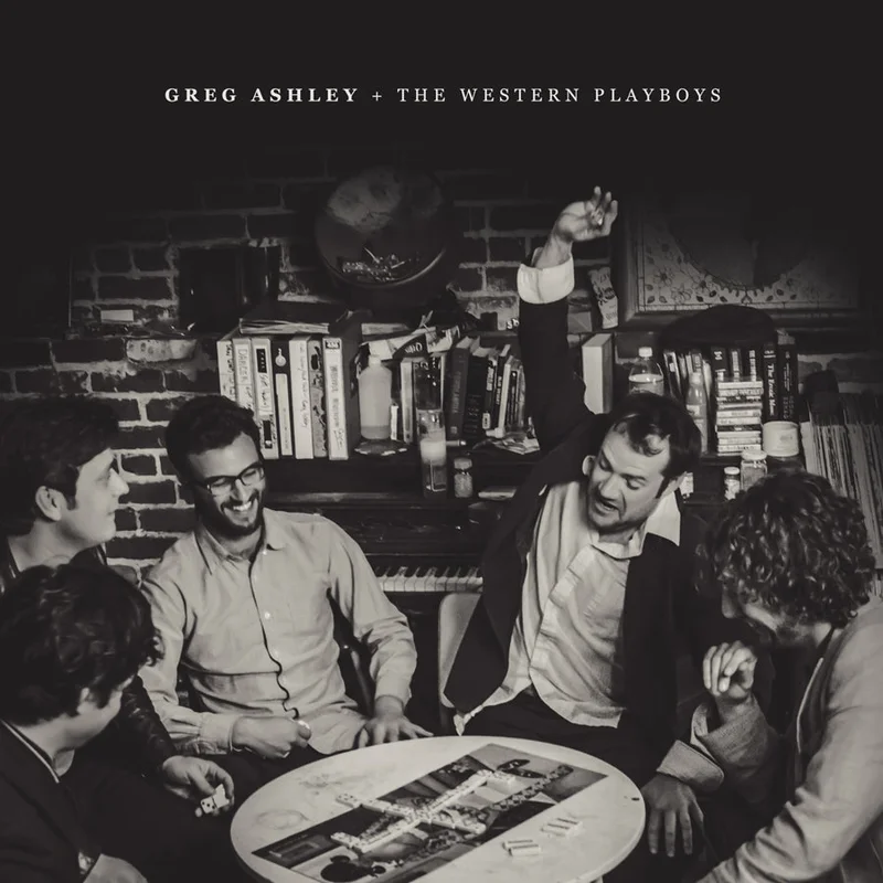 Greg Ashley + The Western Playboys - Self-Titled