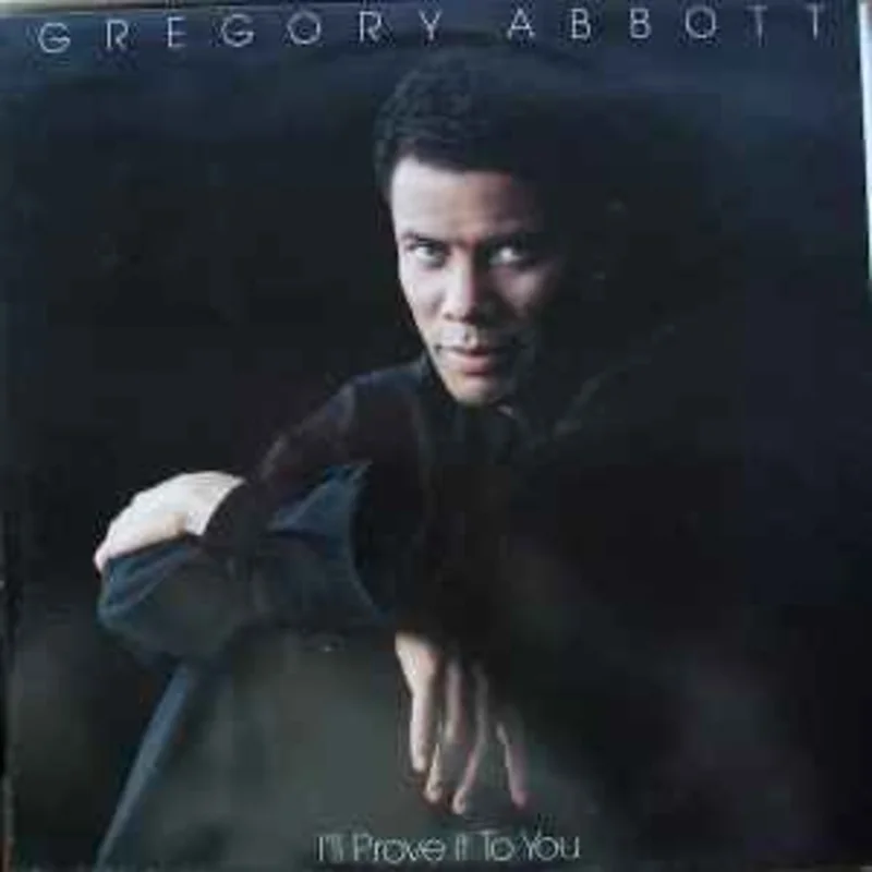 Gregory Abbott  I'll Prove It To You  (1988)