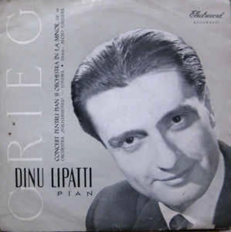 Grieg* - Pian : Dinu Lipatti / Orchestra "Philharmonia" - Londra*  Dirijor : Alceo Galliera  Concert Pentru Pian i Orchestr n La Minor, Op. 16