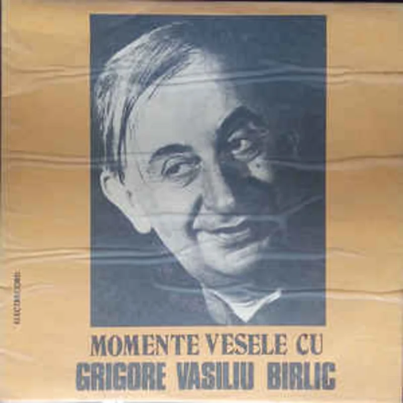 Grigore Vasiliu Birlic  Momente Vesele Cu Grigore Vasiliu Birlic