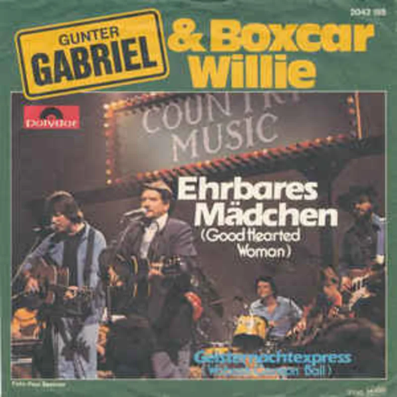 Gunter Gabriel & Boxcar Willie  Ehrbares Mdchen (Good Hearted Woman)  (1980)