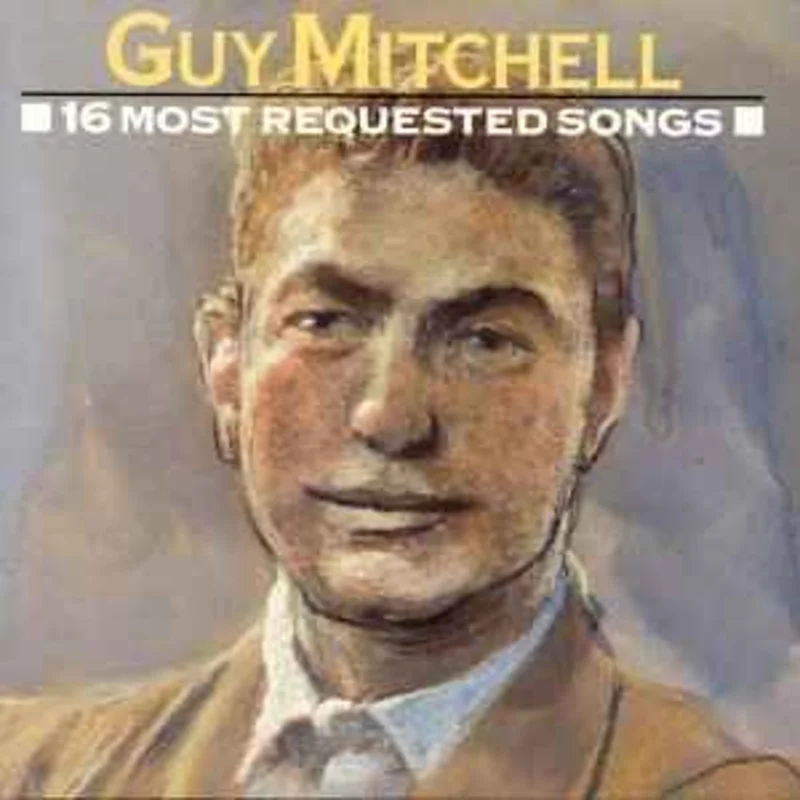 Guy Mitchell  16 Most Requested Songs  (1991)     CD