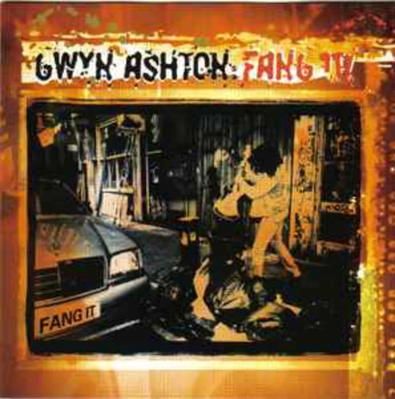 Gwyn Ashton  Fang It!  (2000)     CD