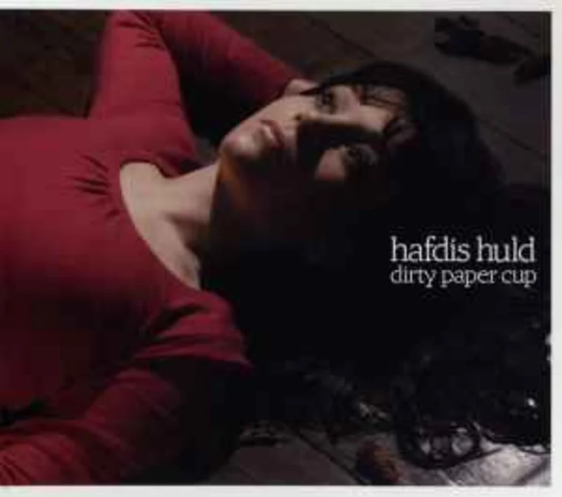 Hafdis Huld  Dirty Paper Cup  (2006)     CD