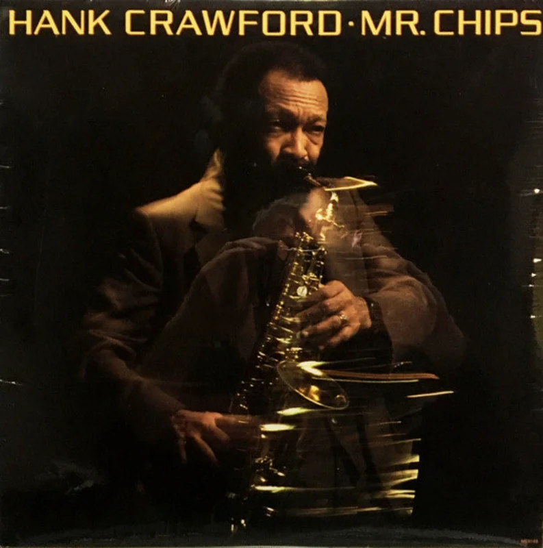 Hank Crawford - Mr. Chips