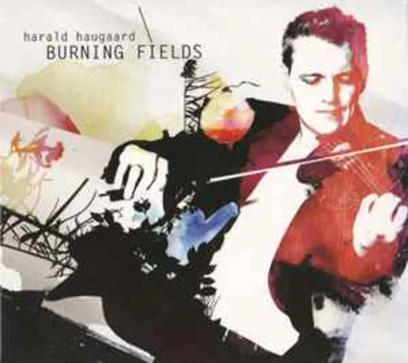 Harald Haugaard  Burning Fields  (2009)     CD