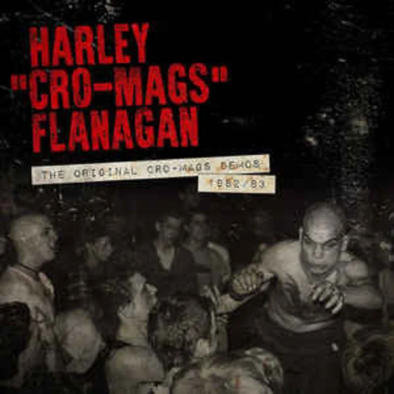 Harley Flanagan - The Original Cro-Mags Demos 1982 to 1983 NEW CD