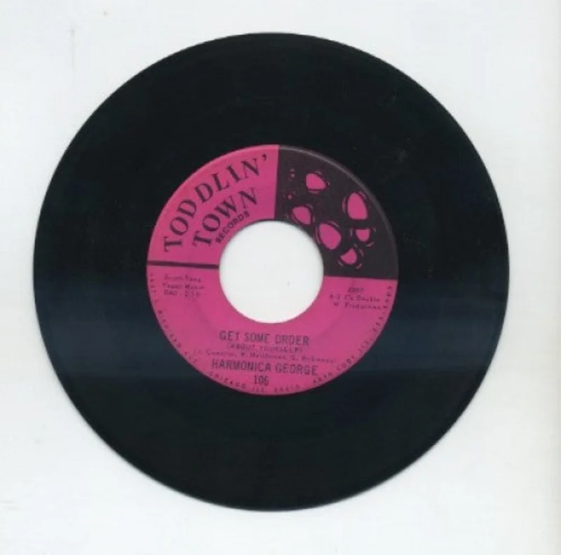 Harmonica George - Get Some Order (About Yourself)/ Get In The Kitchen And Burn