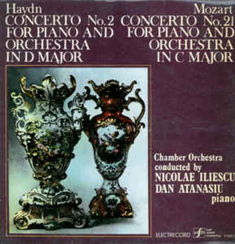 Haydn* / Mozart*  Chamber Orchestra* conducted by Nicolae Iliescu  Concerto No. 2 For Piano And Orchestra In D Major / Concerto No. 21 For Piano And Orchestra In C Major (1988)