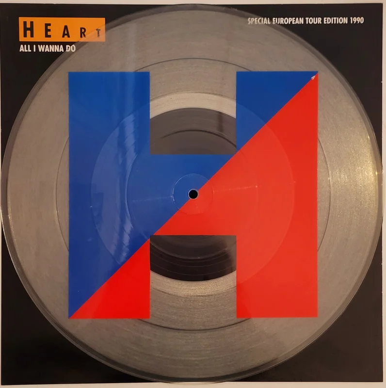 Heart - All I Wanna Do 12" Single (European Tour Edition Picture Disc )
