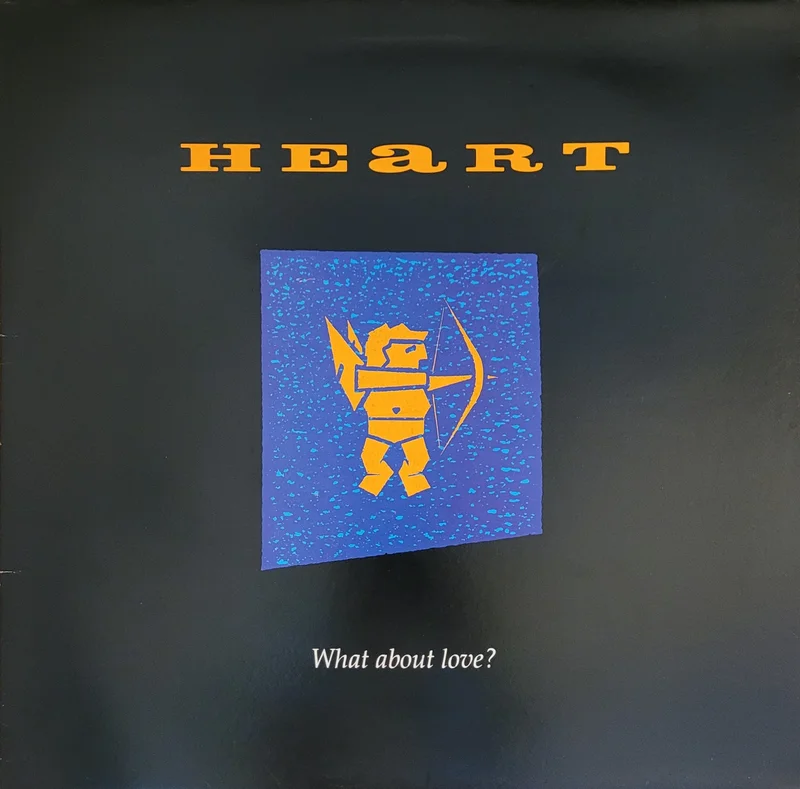 Heart - What About Love? 12" Single