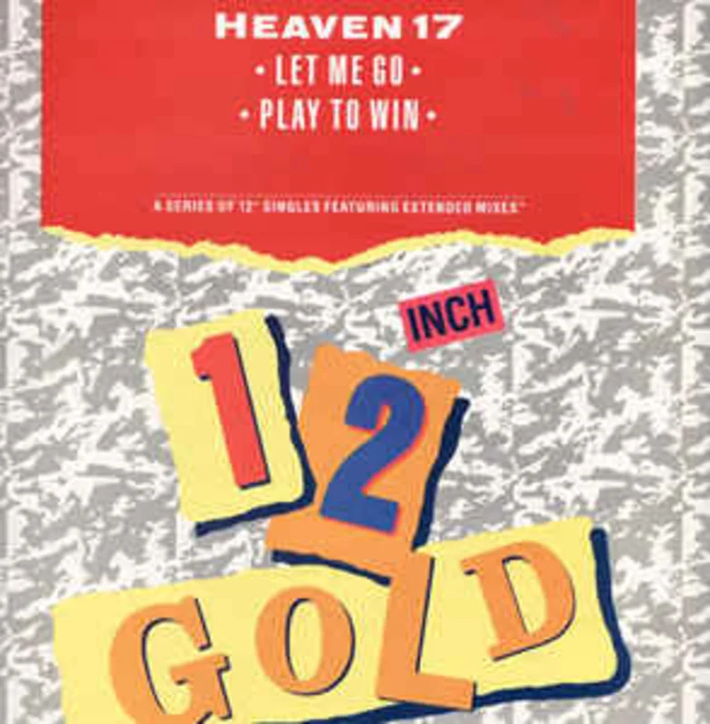 Heaven 17  Let Me Go / Play To Win  (1989)
