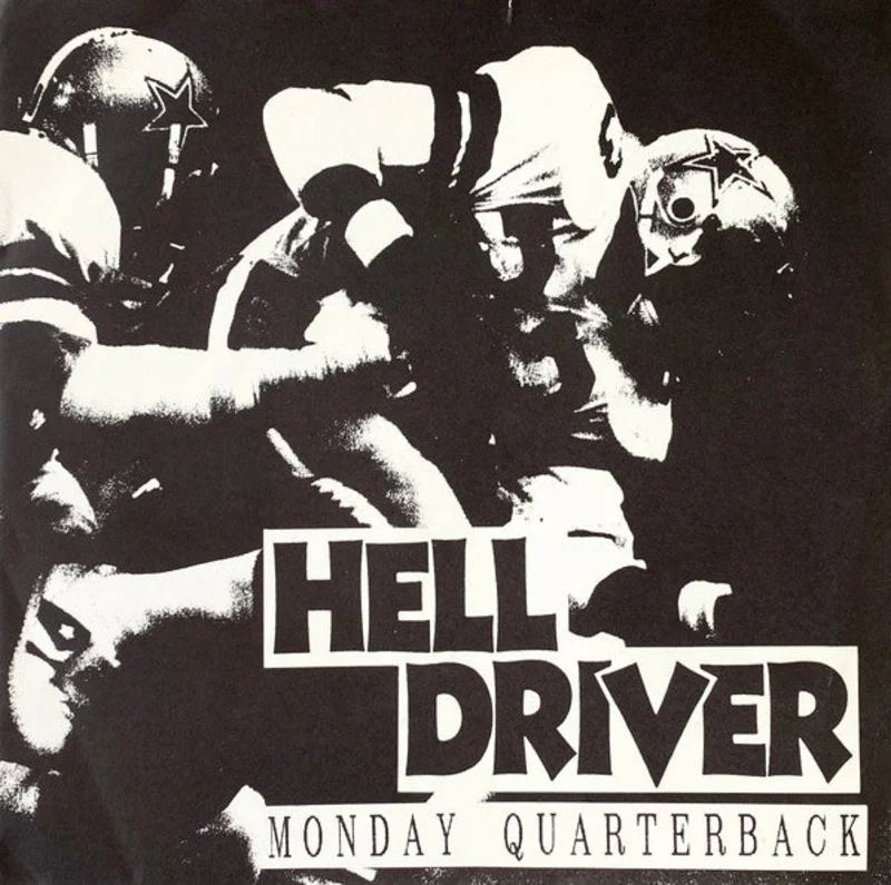 Hell Driver - Monday Quarterback USED 7"