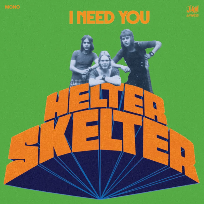 Helter Skelter - I Need You NEW 7"